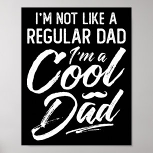 Poster I&#; m Pas de Papa normal I&#; m Un Père Cool Dadd