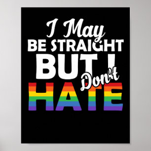Poster I May Be Straight But I Don't Hate LGBT Ally Gay