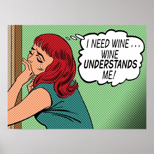 Poster "I Need Wine—Wine Understanding Me" (Devant)