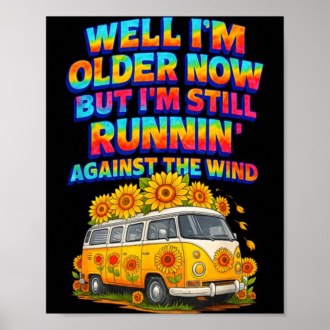 Poster I Older Now I'm Still Running Against A Wind Bus D (Devant)
