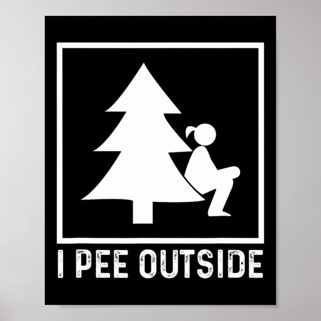 Poster I Pee Outside Girl Sign Funny Camping (Devant)