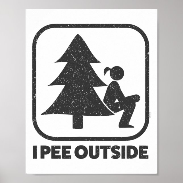 Poster I Pee Outside Girl Sign Funny Camping (Devant)