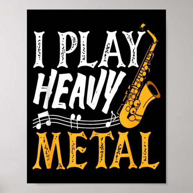 Poster I Play Heavy Metal Saxophone Saxophonist  (Devant)