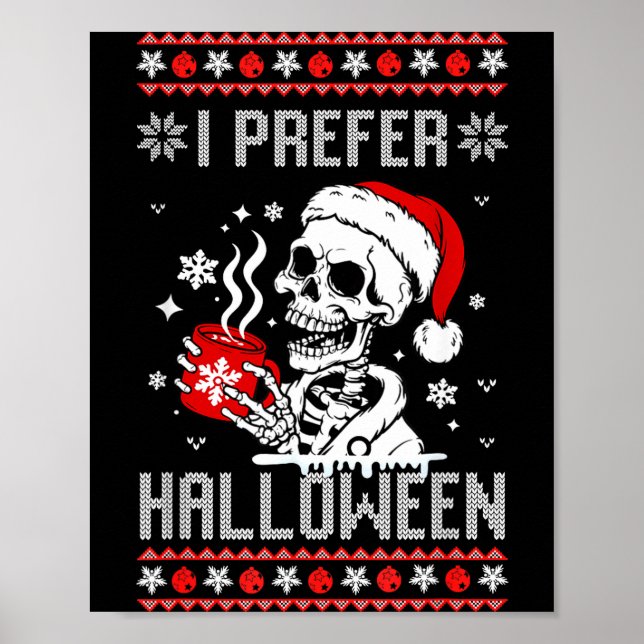 Poster I Prefer Halloween Christmas Sweater Skeleton Ugly (Devant)
