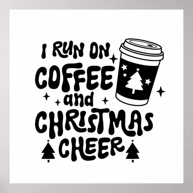 Poster I Run On Coffee and Christmas Chevaucher texte noi (Devant)