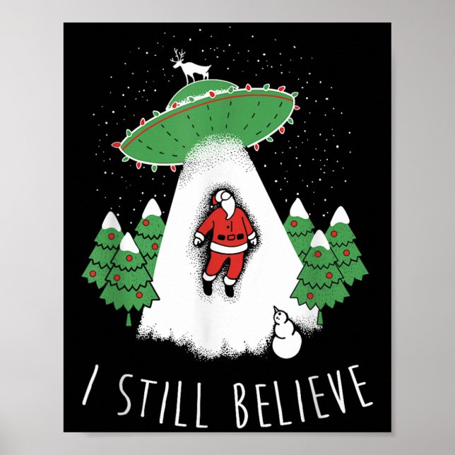 Poster I Still Believe Santa Claus Alien Spaceship Funny  (Devant)