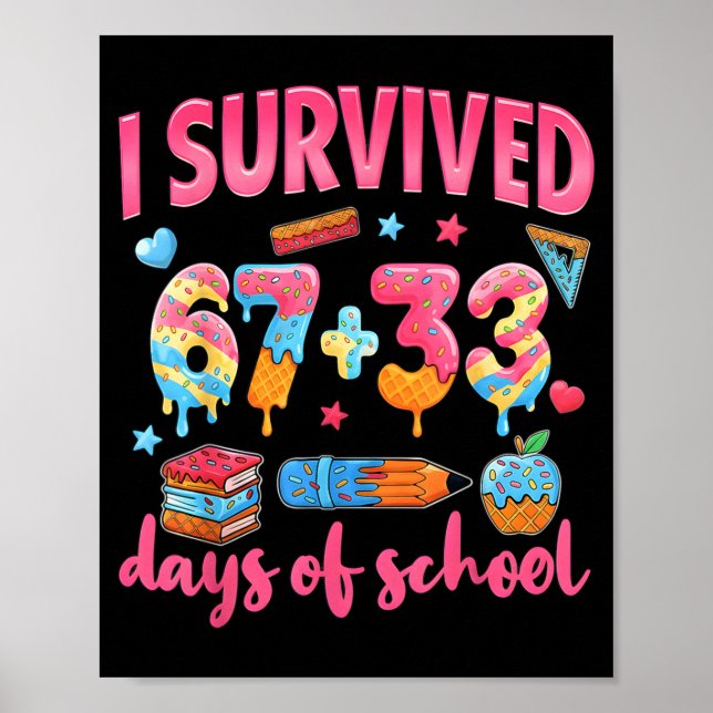 Poster I Survived 67 + 33 Day Of School Funny 6 7 Six Sev (Devant)