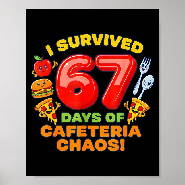 Poster I Survived 67 Days Of Cafeteria Chaos 67 Meme Lunc (Devant)