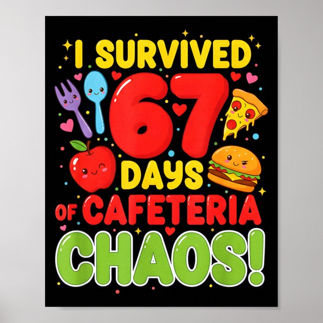Poster I Survived 67 Days Of Cafeteria Chaos 67 Meme Lunc (Devant)