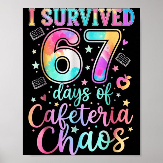 Poster I Survived 67 Days Of Cafeteria Chaos Funny Six Se (Devant)