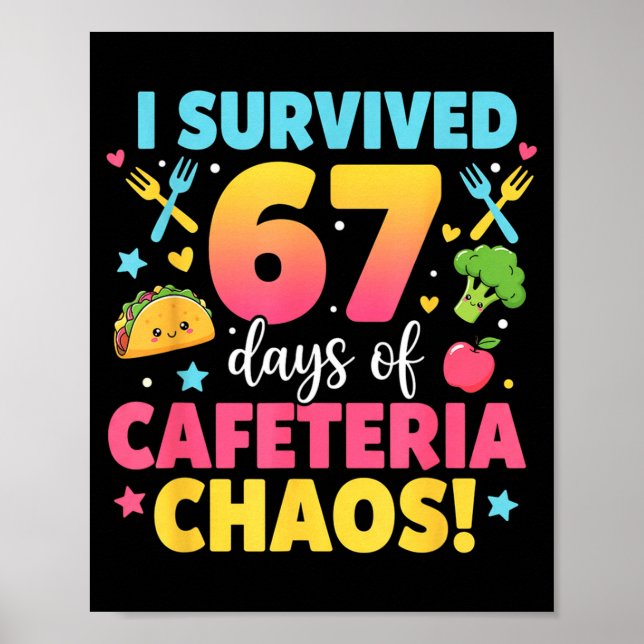 Poster I Survived 67 Days Of Cafeteria Chaos Meme  (Devant)