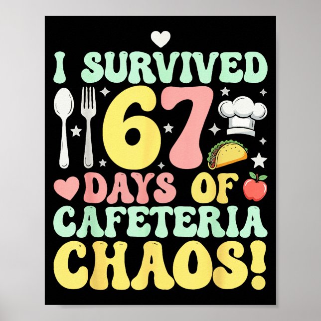 Poster I Survived 67 Days Of Cafeteria Chaos Six Seven Me (Devant)