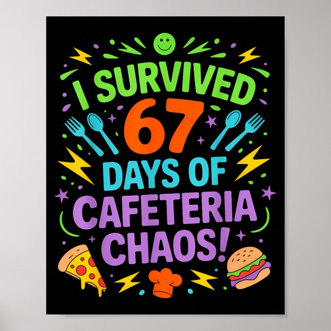 Poster I Survived 67 Days Of Cafeteria Chaos Staff Lunch  (Devant)