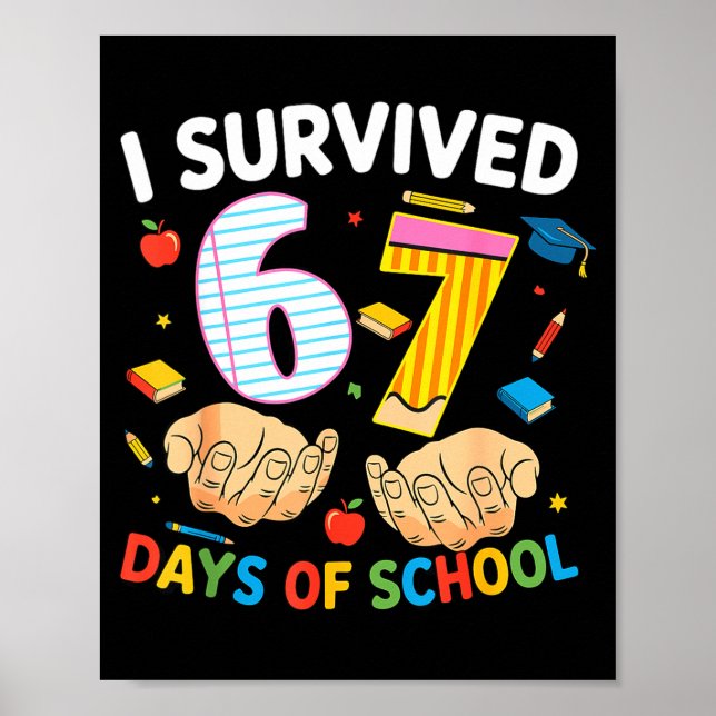 Poster I Survived 67 Days Of School Cool Teacher Design  (Devant)