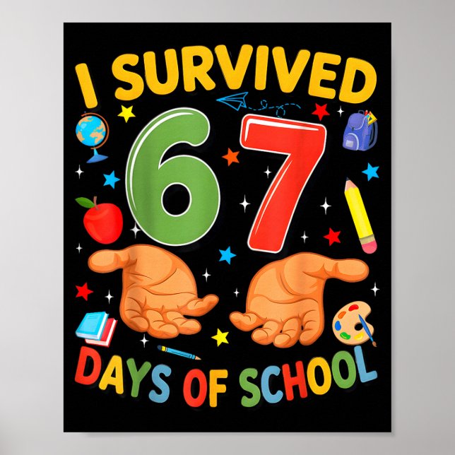 Poster I Survived 67 Days Of School Cool Teacher Design  (Devant)
