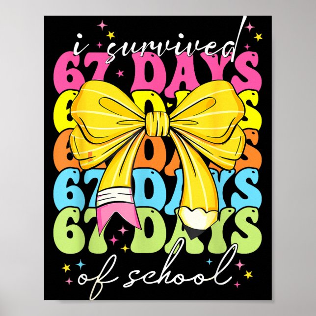 Poster I Survived 67 Days Of School Coquette Bow Student  (Devant)