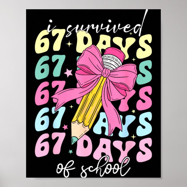 Poster I Survived 67 Days Of School Coquette Bow Student  (Devant)
