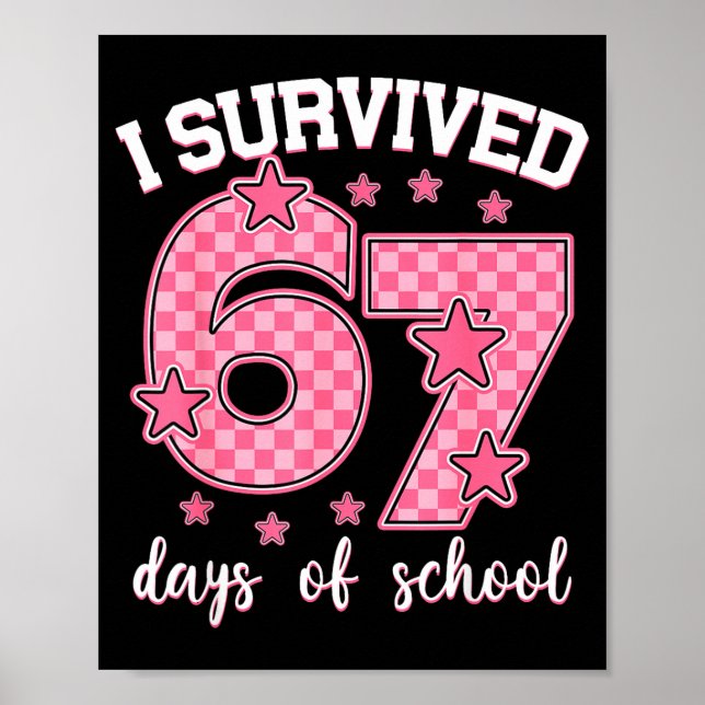 Poster I Survived 67 Days Of School Funny 67 Meme Teacher (Devant)