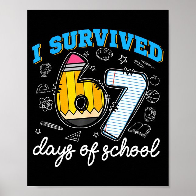 Poster I Survived 67 Days Of School Funny 67 Teachers Stu (Devant)