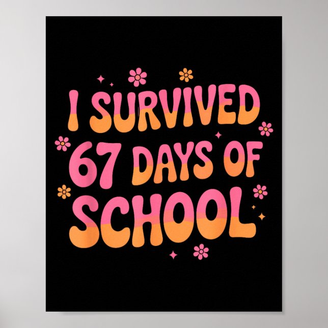 Poster I Survived 67 Days Of School Funny 67 Teachers Stu (Devant)