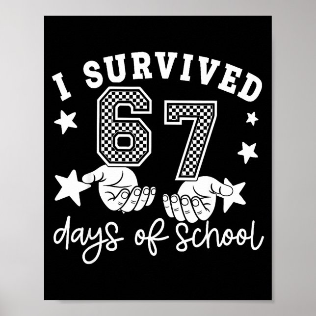 Poster I Survived 67 Days Of School Funny 67 Teachers Stu (Devant)