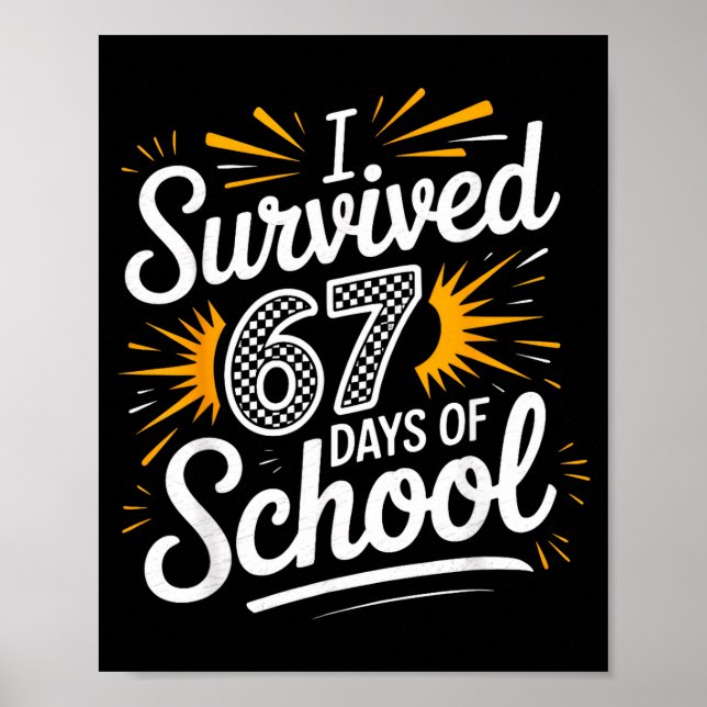 Poster I Survived 67 Days Of School Funny 67 Teachers Stu (Devant)