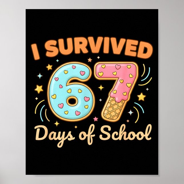 Poster I Survived 67 Days Of School Funny 67 Teachers Stu (Devant)