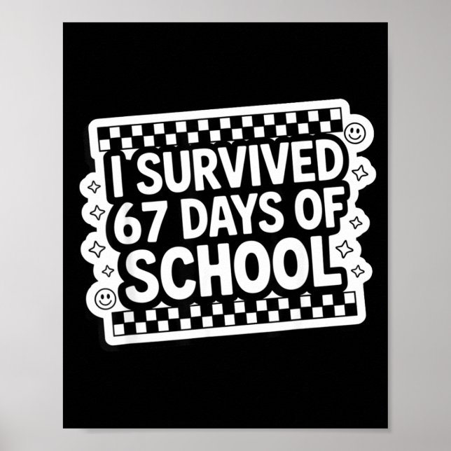 Poster I Survived 67 Days Of School Funny 67 Teachers Stu (Devant)