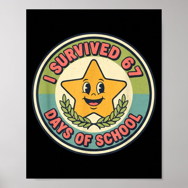 Poster I Survived 67 Days Of School Funny 67 Teachers Stu (Devant)