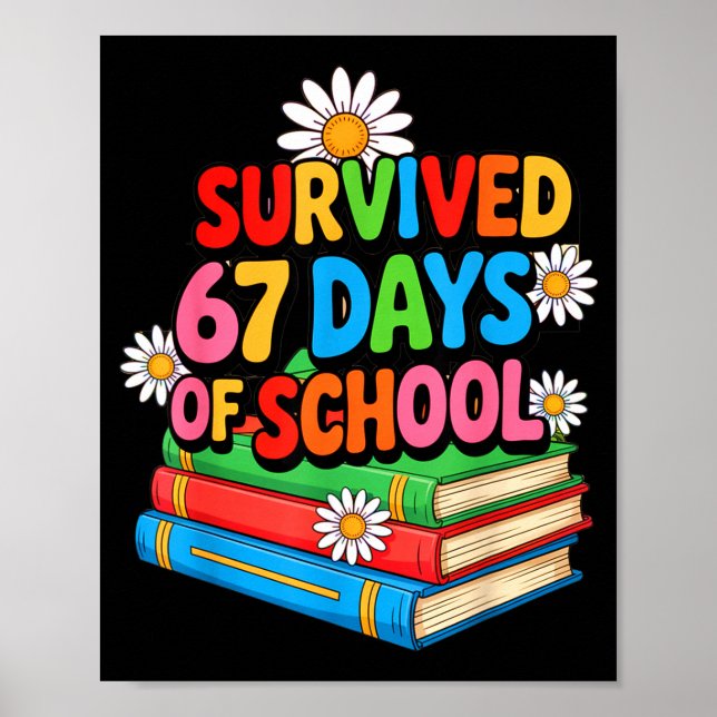 Poster I Survived 67 Days Of School Funny 67 Teachers Stu (Devant)