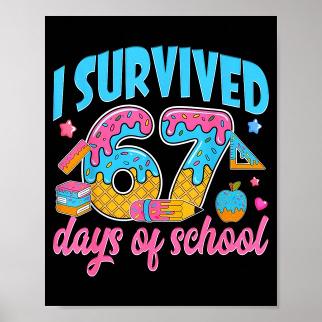 Poster I Survived 67 Days Of School Funny 6 7 Meme Teache (Devant)