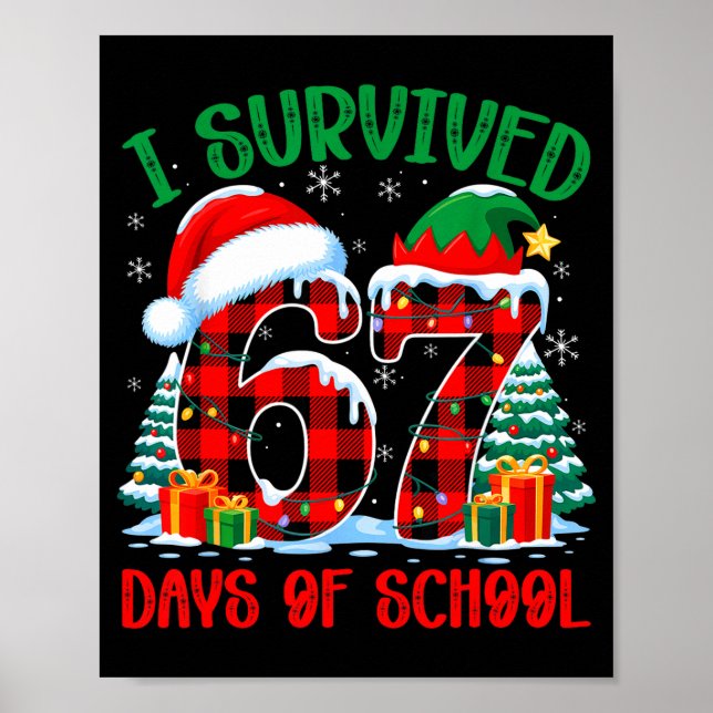 Poster I Survived 67 Days Of School Funny Christmas Six S (Devant)