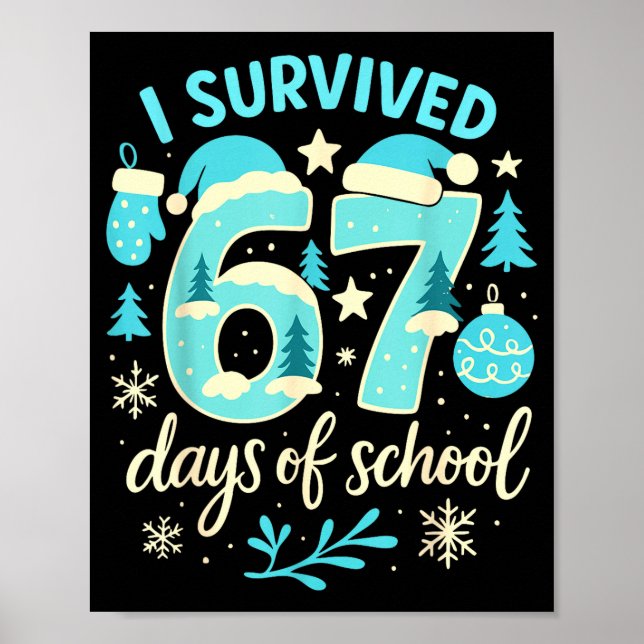 Poster I Survived 67 Days Of School Funny Christmas Teach (Devant)