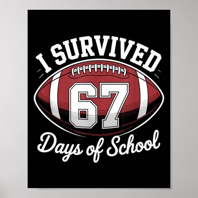 Poster I Survived 67 Days Of School Funny Football  (Devant)