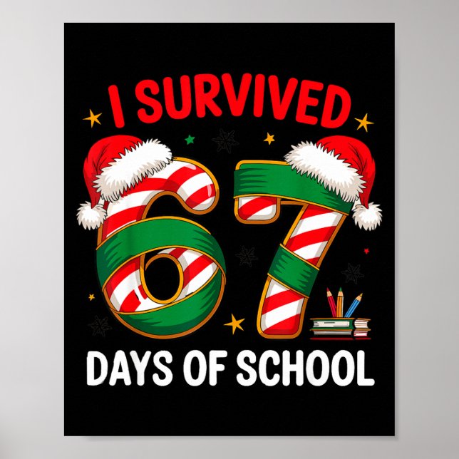 Poster I Survived 67 Days Of School Funny Gen Christmas  (Devant)
