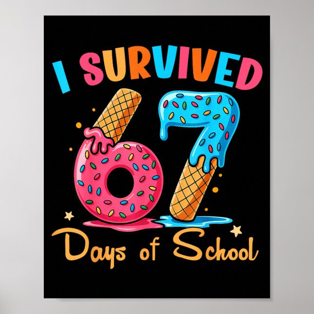 Poster I Survived 67 Days Of School Funny Six Seven Meme  (Devant)