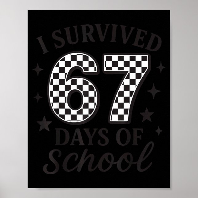 Poster I Survived 67 Days Of School Funny Six Seven Teach (Devant)