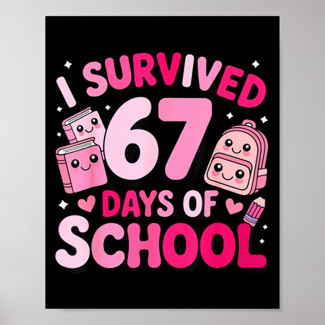 Poster I Survived 67 Days Of School Funny Student Style  (Devant)