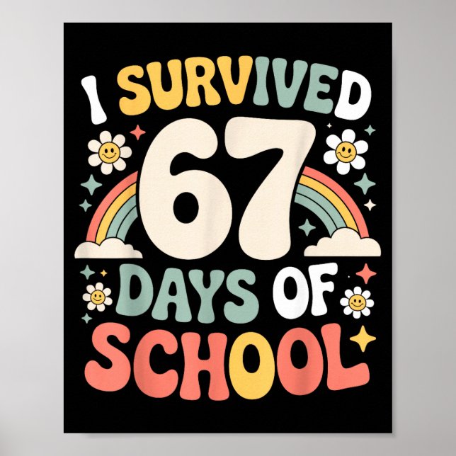 Poster I Survived 67 Days Of School Funny Teacher And Stu (Devant)