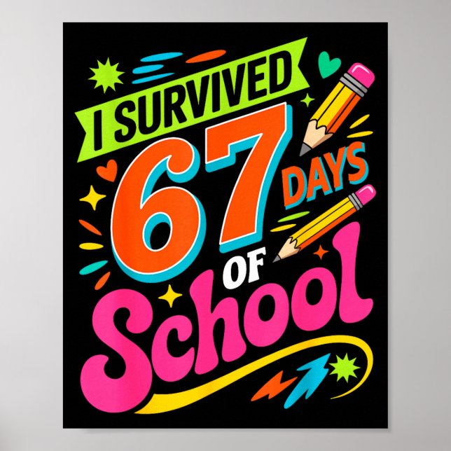 Poster I Survived 67 Days Of School Funny Teacher Student (Devant)