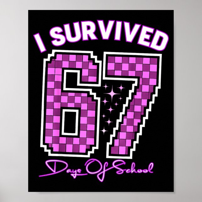 Poster I Survived 67 Days Of School Girls Teachers 100 Da (Devant)