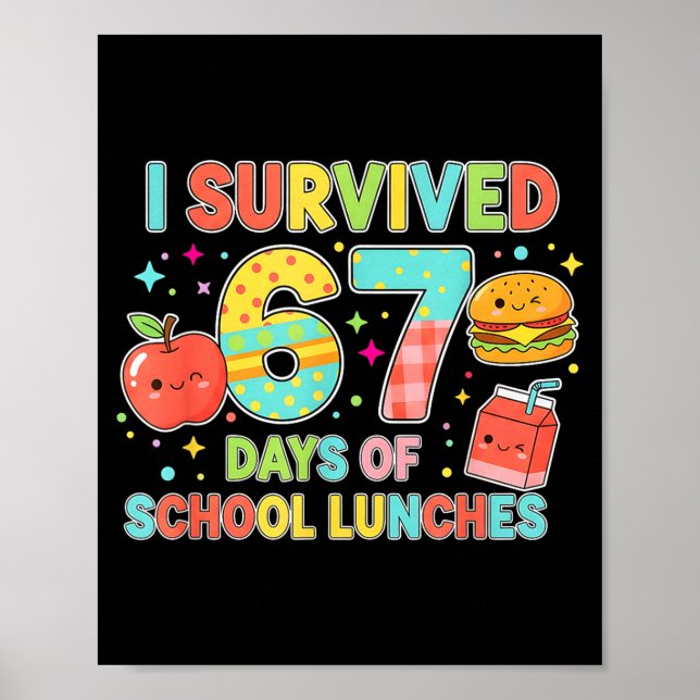 Poster I Survived 67 Days Of School Lunches 6 7 Meme Lunc (Devant)