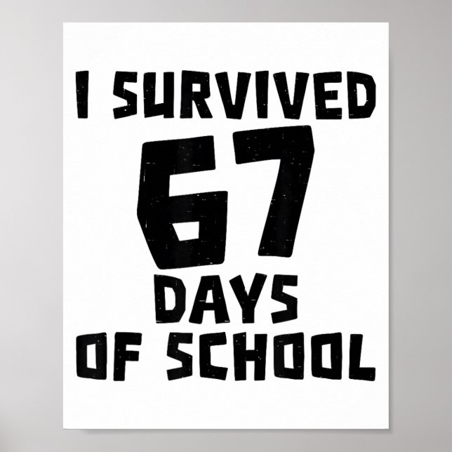 Poster I Survived 67 Days Of School - Quote Student Life  (Devant)