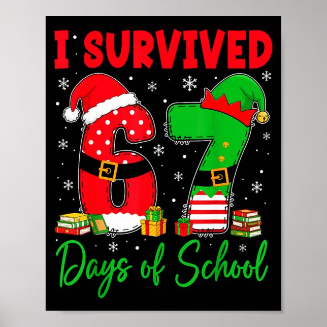 Poster I Survived 67 Days Of School Six Seven Christmas S (Devant)
