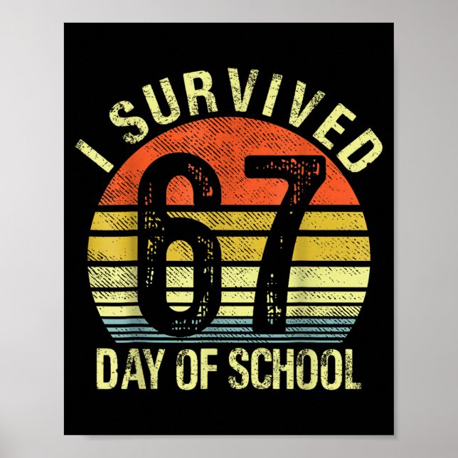 Poster I Survived 67 Days Of School Six Seven Teachers St (Devant)