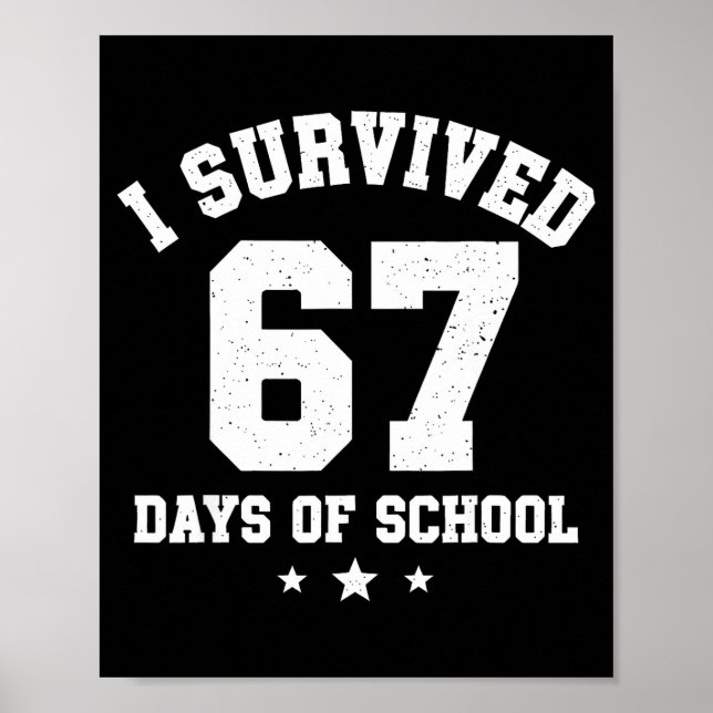 Poster I Survived 67 Days Of School Students Teachers 67  (Devant)