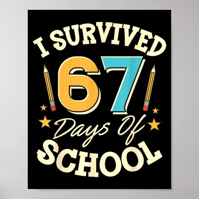 Poster I Survived 67 Days Of School Teachers Students Mem (Devant)