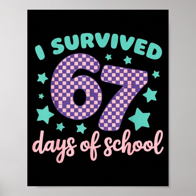 Poster I Survived 67 Days Of School Varwave 6-7  (Devant)