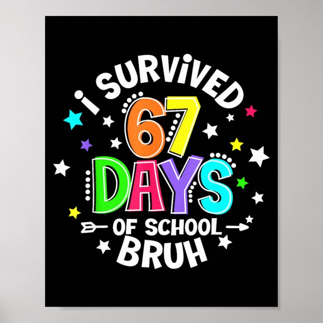 Poster I Survived 67 Six Seven Days Of School Bruh Teache (Devant)
