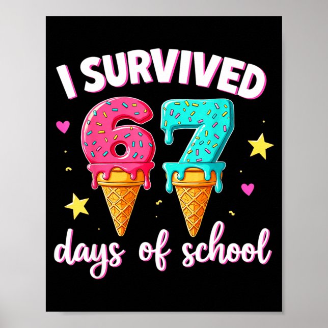 Poster I Survived 67th Days School Drip Ice Cream Funny 6 (Devant)